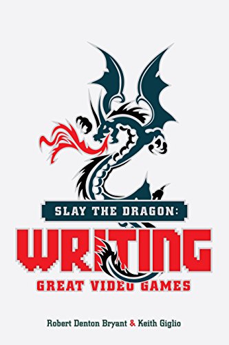 Book Cover Slay the Dragon: Writing Great Video Games