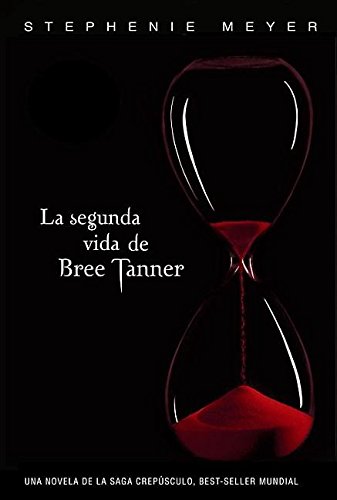 Book Cover La segunda vida de Bree Tanner (La Saga Crepusculo / The Twilight Saga) (Spanish Edition)