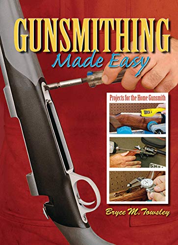 Book Cover Gunsmithing Made Easy: Projects for the Home Gunsmith