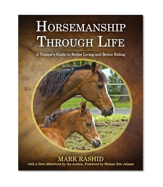 Book Cover Horsemanship Through Life: A Trainer's Guide to Better Living and Better Riding