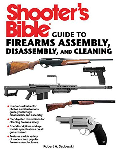 Book Cover Shooter's Bible Guide to Firearms Assembly, Disassembly, and Cleaning