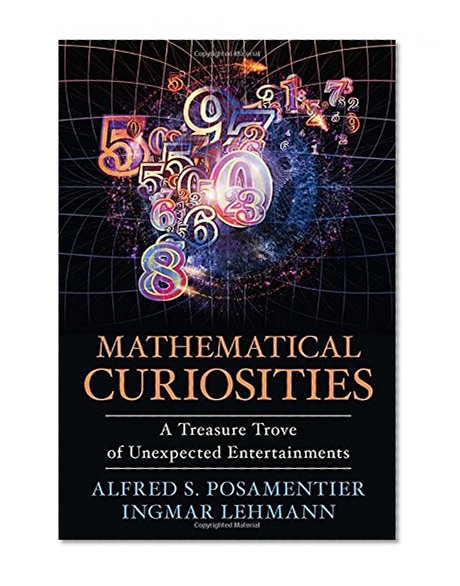 Book Cover Mathematical Curiosities: A Treasure Trove of Unexpected Entertainments