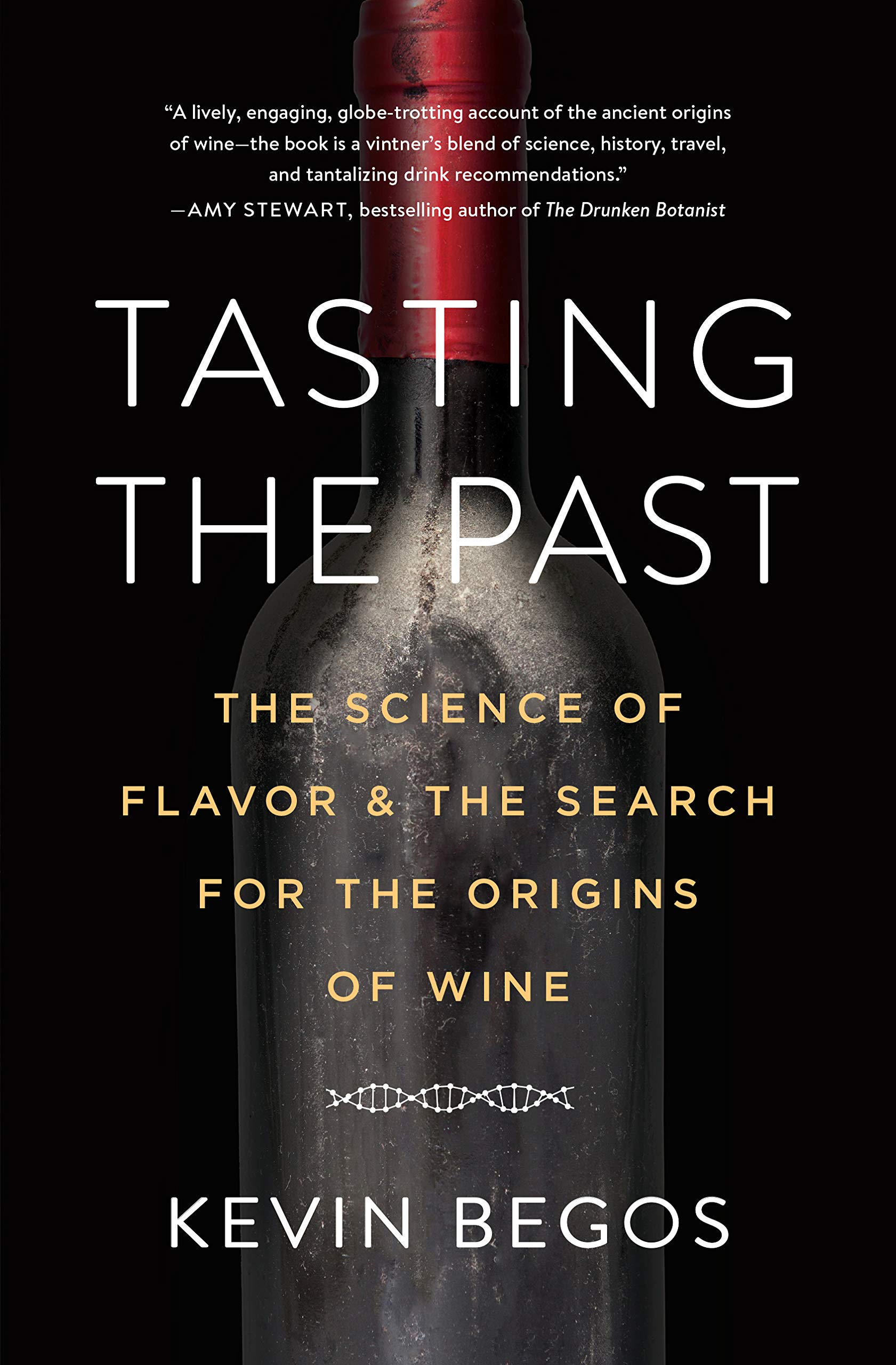 Book Cover Tasting the Past: The Science of Flavor and the Search for the Origins of Wine