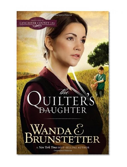 Book Cover The Quilter's Daughter (DAUGHTERS OF LANCASTER COUNTY)