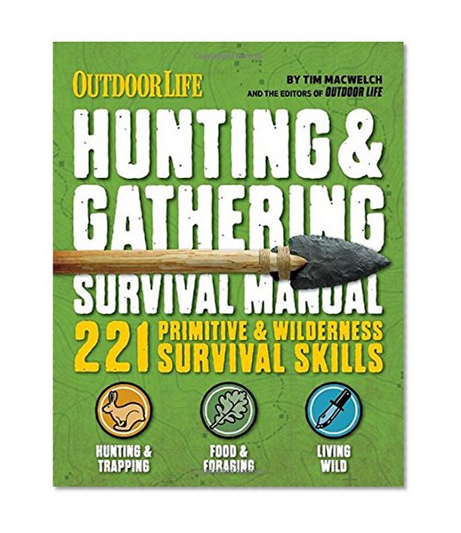 Book Cover The Hunting & Gathering Survival Manual: 221 Primitive & Wilderness Survival Skills