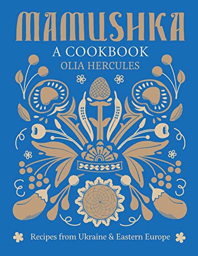 Book Cover Mamushka: Recipes from Ukraine and Eastern Europe