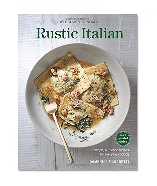 Book Cover Rustic Italian (Williams Sonoma) Revised Edition: Simple, authentic recipes for everyday cooking