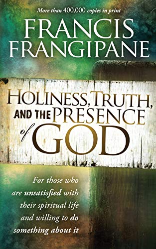 Book Cover Holiness, Truth, and the Presence of God: A Penetrating Study of the Human Heart and How God Prepares It for His Glory