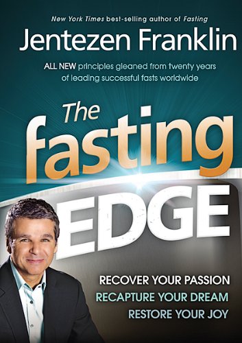 Book Cover The Fasting Edge: Recover Your Passion. Recapture Your Dream. Restore Your Joy