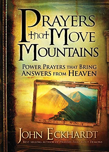Book Cover Prayers that Move Mountains: Power Prayers that Bring Answers from Heaven
