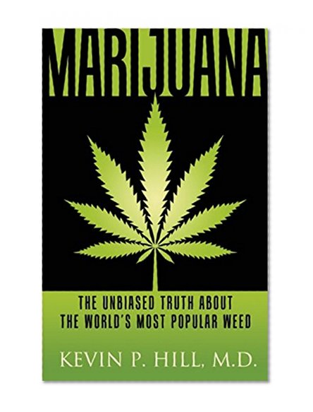 Book Cover Marijuana: The Unbiased Truth about the World’s Most Popular Weed