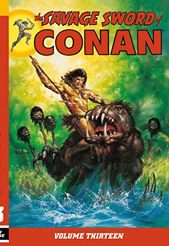 The Savage Sword of Conan Volume 13
