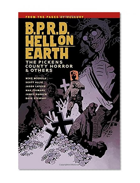 Book Cover B.P.R.D. Hell on Earth Volume 5: The Pickens County Horror and Others