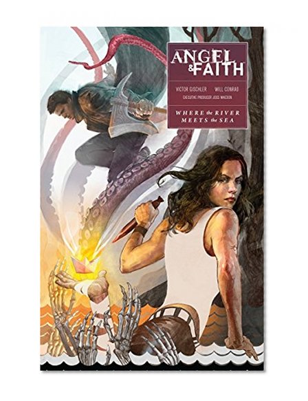 Book Cover Angel and Faith: Season Ten Volume 1: Where the River Meets the Sea (Angel & Faith)