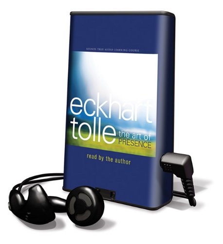 The Art of Presence [With Earbuds] (Playaway Adult Nonfiction)