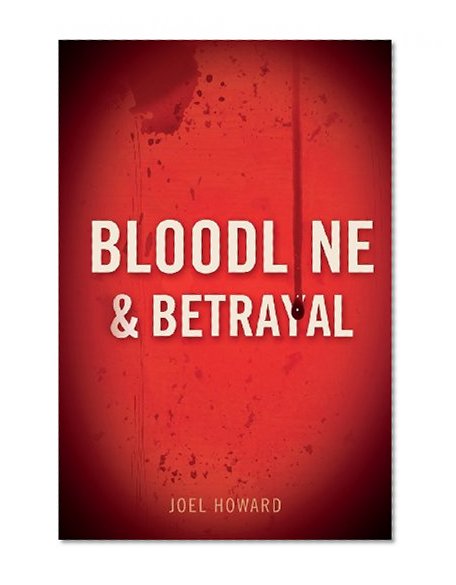 Bloodline and Betrayal