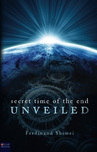 Secret Time of the End Unveiled