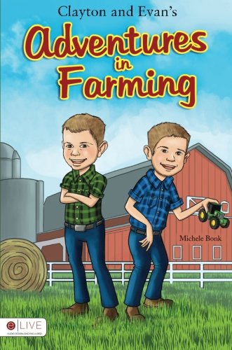 Clayton and Evan's Adventures in Farming