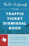 The Do-It-Yourself Texas Traffic Ticket Dismissal Book