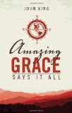 Amazing Grace Says it All