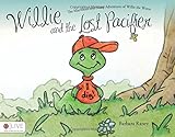 Willie and the Lost Pacifier (Marvelous and Many Adventures of Willie the Worm)