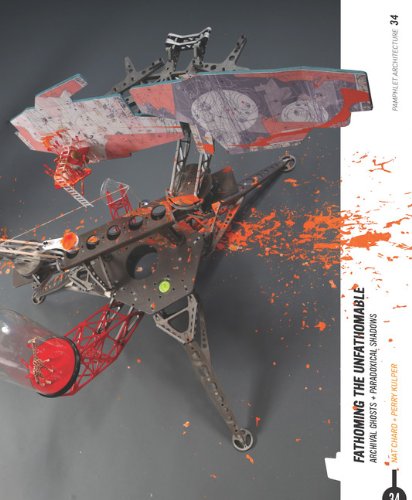 Pamphlet Architecture 34: Fathoming the Unfathomable