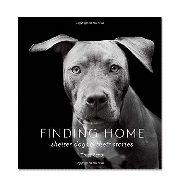 Book Cover Finding Home: Shelter Dogs and Their Stories