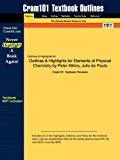 Outlines & Highlights for Elements of Physical Chemistry by Peter Atkins