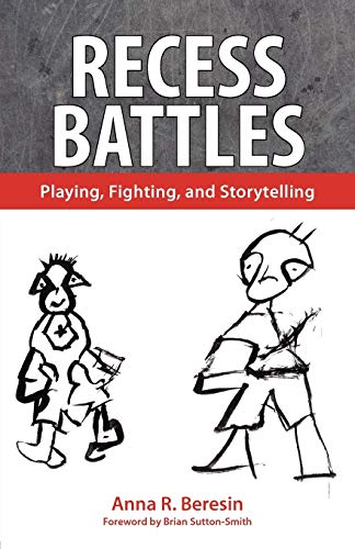 Book Cover Recess Battles: Playing, Fighting, and Storytelling