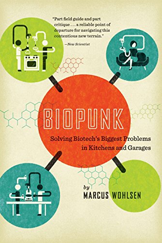 Book Cover Biopunk: Solving Biotech's Biggest Problems in Kitchens and Garages