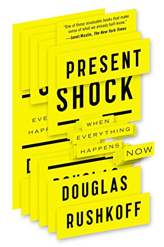 Book Cover Present Shock: When Everything Happens Now