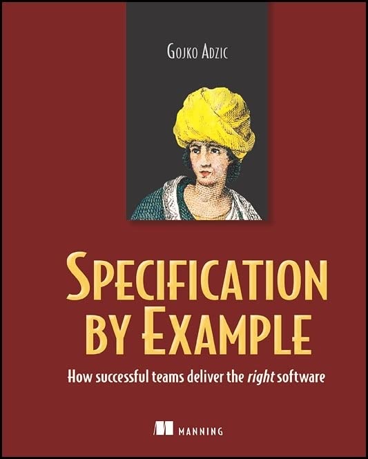 Book Cover Specification by Example: How Successful Teams Deliver the Right Software