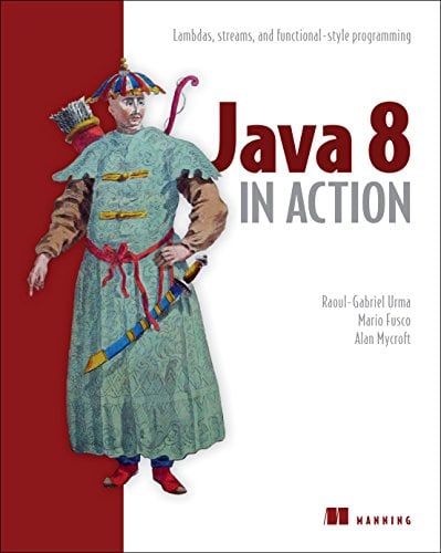 Book Cover Java 8 in Action: Lambdas, Streams, and functional-style programming
