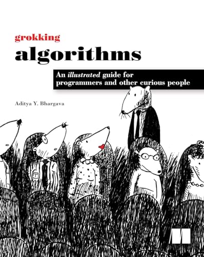 Book Cover Grokking Algorithms: An Illustrated Guide for Programmers and Other Curious People