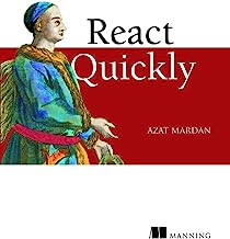 Book Cover React Quickly: Painless web apps with React, JSX, Redux, and GraphQL