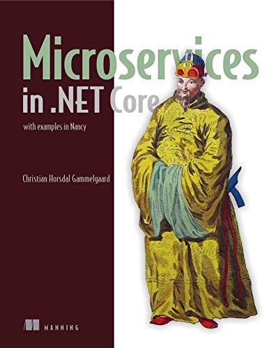 Book Cover Microservices in .NET Core: with examples in Nancy