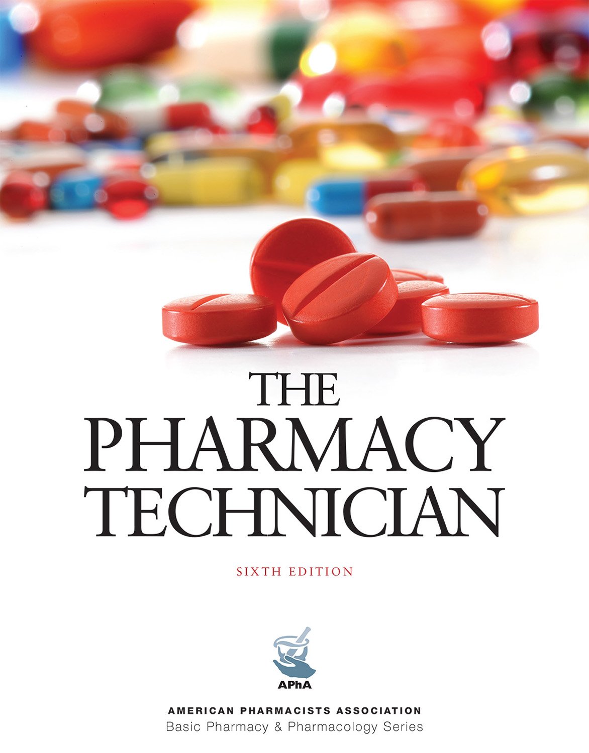 Book Cover The Pharmacy Technician, 6e (American Pharmacists Association Basic Pharmacy & Pharmacology Series)