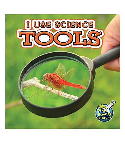 Book Cover I Use Science Tools (My Science Library)
