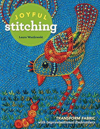 Book Cover Joyful Stitching: Transform Fabric with Improvisational Embroidery