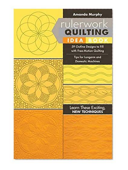 Book Cover Rulerwork Quilting Idea Book: 59 Outline Designs to Fill with Free-Motion Quilting, Tips for Longarm and Domestic Machines