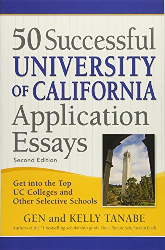 Book Cover 50 Successful University of California Application Essays: Get into the Top UC Colleges and Other Selective Schools
