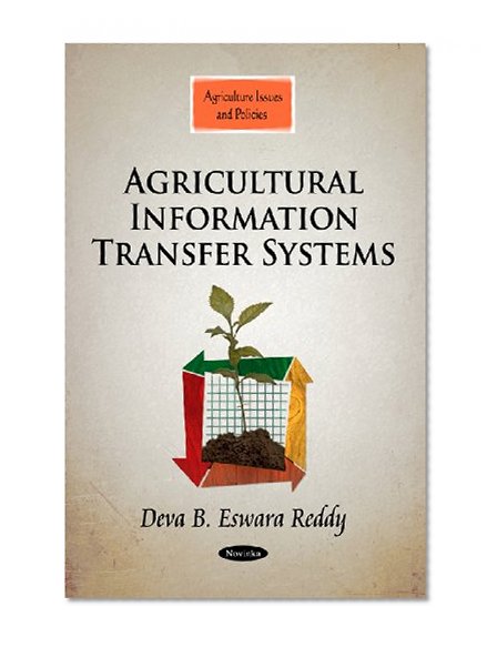 Agricultural Information Transfer Systems (Agriculture Issues and Policies)