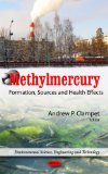 Methylmercury: Formation, Sources and Health Effects (Environmental Science, Engineering and Technology)