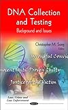 DNA Collection and Testing: Background and Issues (Law, Crime and Law Enforcement)