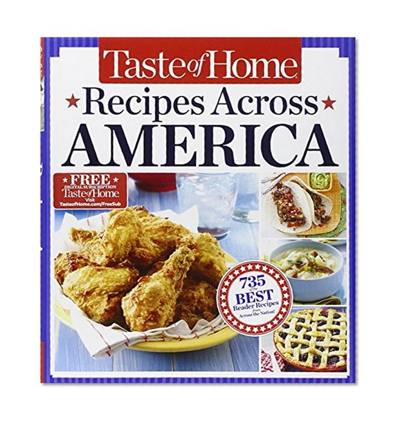 Book Cover Taste of Home Recipes Across America: 735 of the Best Recipes from Across the Nation
