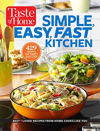 Book Cover Taste of Home Simple, Easy, Fast Kitchen: 429 Recipes for Today's Busy Cook