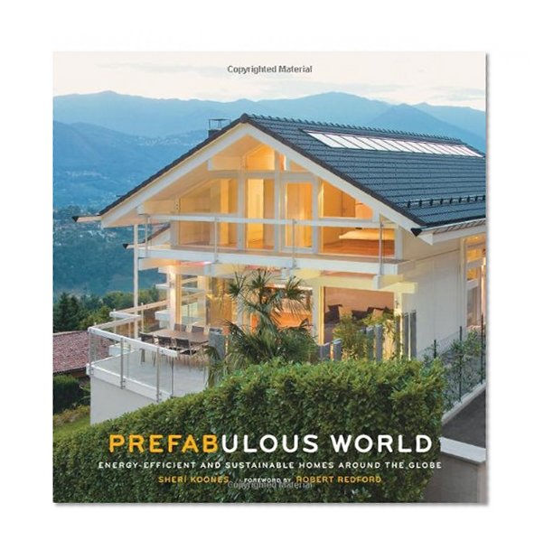 Book Cover Prefabulous World: Energy-Efficient and Sustainable Homes Around the Globe