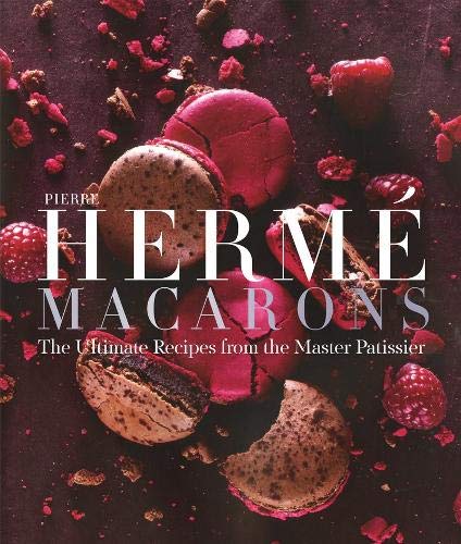 Book Cover Pierre Hermé Macarons: The Ultimate Recipes from the Master Pâtissier