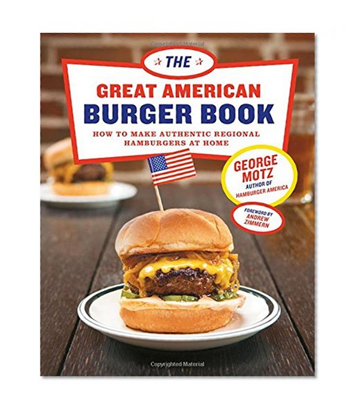 Book Cover Great American Burger Book: How to Make Authentic Regional Hamburgers at Home