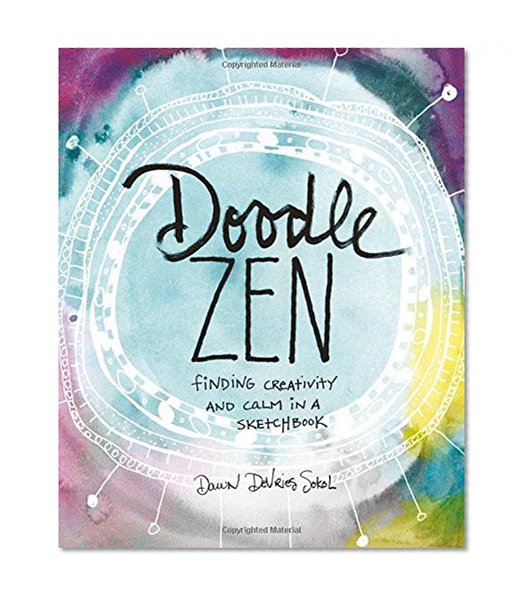 Book Cover Doodle Zen: Finding Creativity and Calm in a Sketchbook